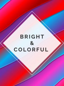 Bright & Colorful Category